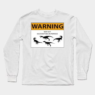 Raptor Warning Sign Long Sleeve T-Shirt